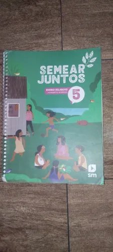 Livro de ensino religioso do 5o ano . Semear Juntos 5