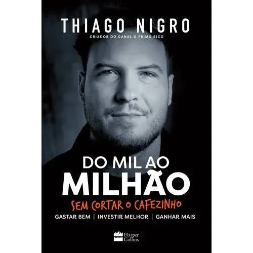Livro NOVO: Do Mil ao Milhão - Thiago Nigro