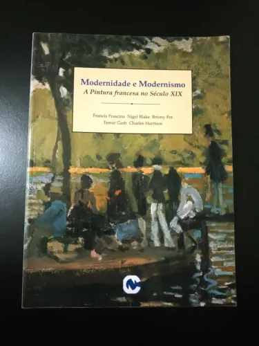 Modernidade e Modernismo: A Pintura Francesa no Século XIX