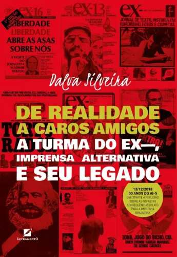 Livro "De Realidade a Caros Amigos: A Turma do Ex- Imprensa Alternativa e Seu Legado a