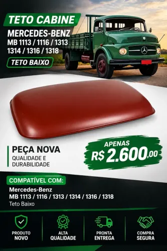 TETO CABINE MERCEDES-BENZ MB 1113 / 1116 / 1313 1314 / 1316 / 1318 TETO BAIXO