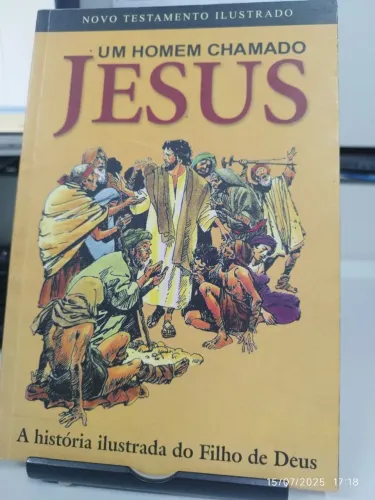 Livro: Um Homem Chamado Jesus - Novo Testamento Ilustrado