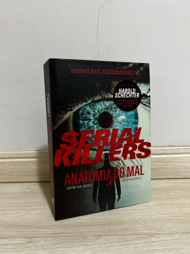 Serial Killers: Anatomia do Mal | Harold Schechter | DarkSide | Estado de Novo