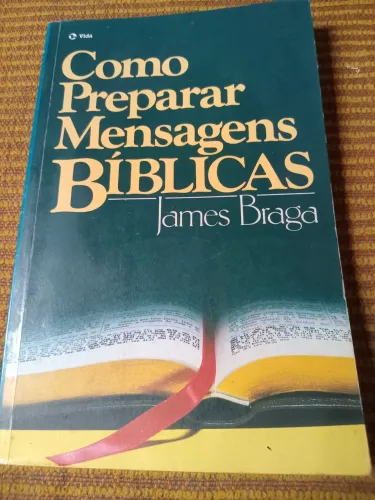 COMO PREPARAR MENSAGENS BÍBLICAS-JAMES BRAGA