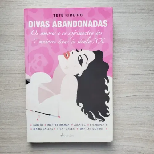 Livro Divas Abandonadas, de Teté Ribeiro