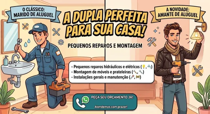Marido e Amante de Aluguel - Pequenos Reparos e Montagem em Geral
