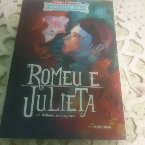 ROMEU E JULIETA DE WILLIAN SHAKESPEARE. WALCYR CARRASCO . MODERNA.