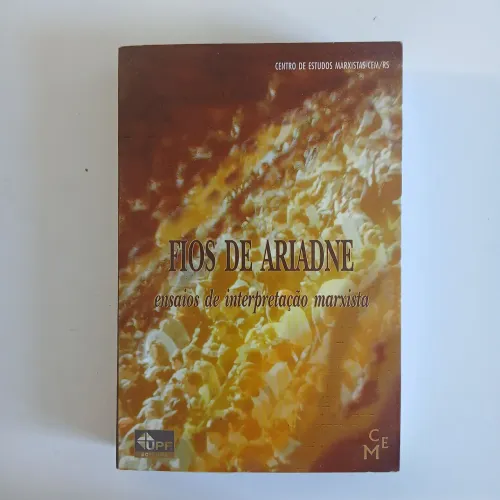 Fios de Ariadne: Ensaios de interpretação marxista