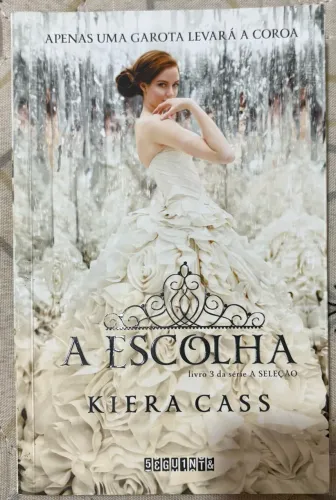 Livro A Escolha - Kiera Cass | Excelente Estado