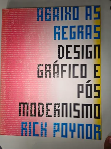 Livro Abaixo as regras: Design gráfico pós modernismo 