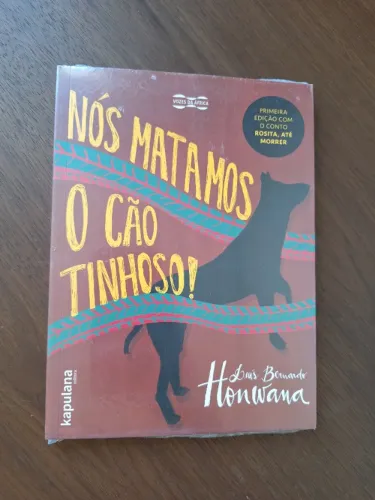 Nós matamos o cão tinhoso - Livro novo e lacrado