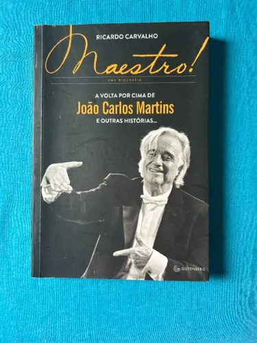 LIVRO MAESTRO! A VOLTA POR CIMA DE JOAO CARLOS MARTINS E OUTRAS HISTÓRIAS ...