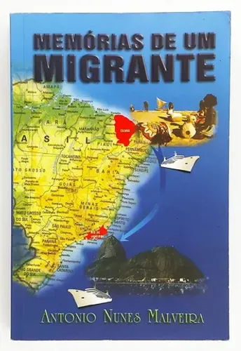 Memórias De Um Migrante . Antonio Nunes Malveira Do Colégio Pedro II