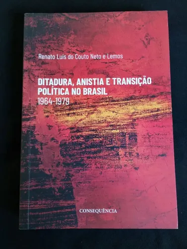 Ditadura, anistia e transição política no Brasil 1964-1979