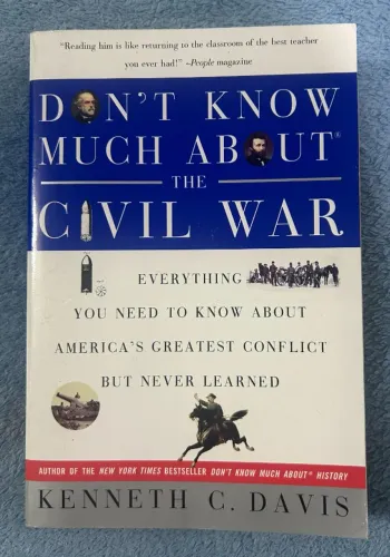 LIVRO DONT KNOW MUCH ABOUT CIVIL WAR KENNETH C. DAVIS