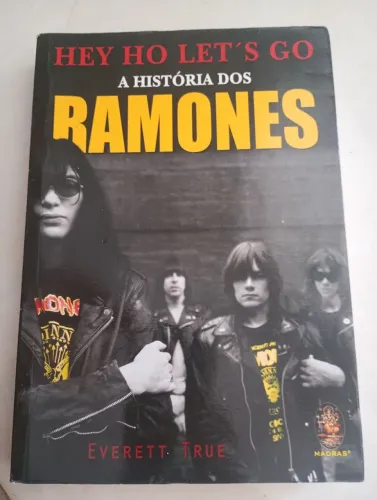 Hey Ho Lets Go - A Historia Dos Ramones. (Capa comum)