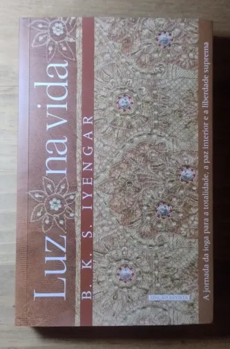 Luz na Vida. Edição Revista. B. K. S. Iyengar. COMO NOVO!!!