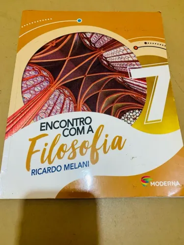 Encontro com a Filosofia - 7º Ano - Ricardo Melani - Moderna