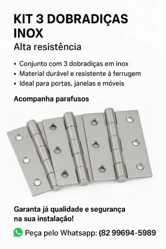 Kit 3 Dobradiças em inox + 18 parafusos de aço