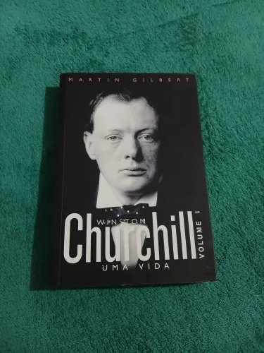 Winston Churchill Uma Vida Vol.1 - Martin Gilbert