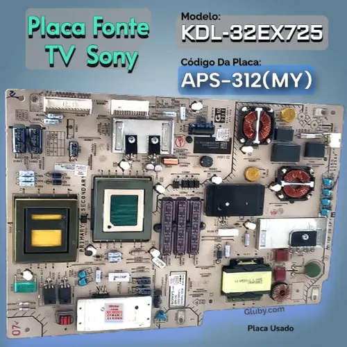 PLACA FONTE TV SONY MODELO KDL-32EX725 CÓDIGO: APS-312(MY)