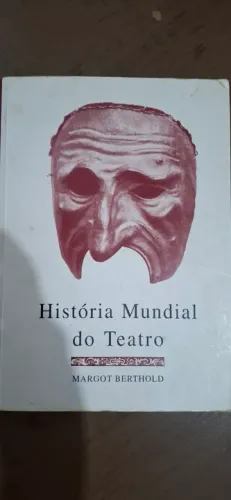 História Mundial do Teatro - Margot Berthold