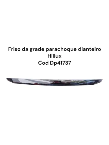 Friso Da Grade Parachoque Dianteiro Hillux Cod Dp41737