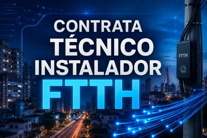 VAGA INSTALADOR FTTH