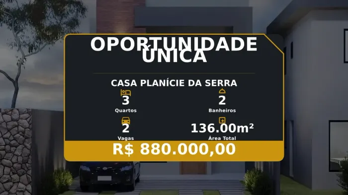 Casa Moderna em Planície da Serra Conforto e Sofisticação para Você