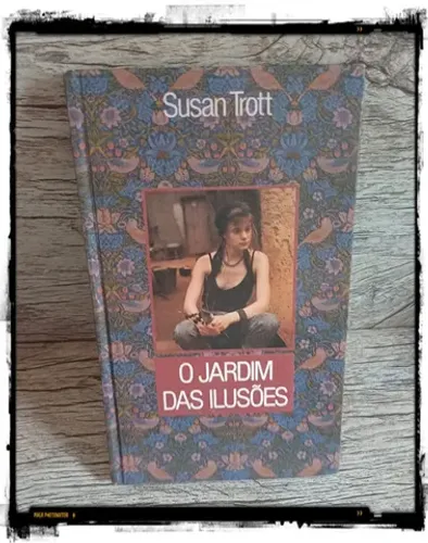 Livro: O Jardim das Ilusões