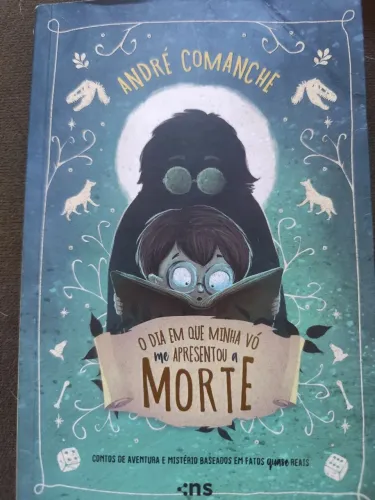 o dia em que minha avó me apresentou a morte