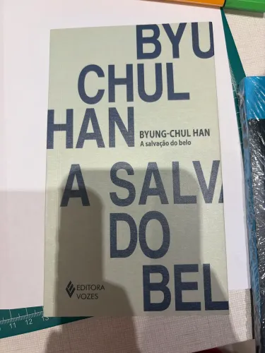 A Salvação do Belo - Byung Chul Han
