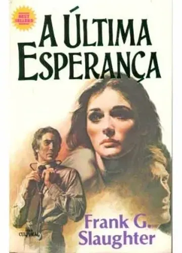 Livro A Última Esperança Frank G. Slaughter Editora Abril Cultural Usado