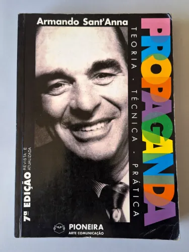 Propaganda Teoria Técnica e Prática Armando SantAnna 7ª edição