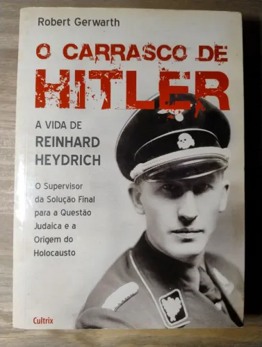 O Carrasco de Hitler. A Vida de Reinhard Heydrich. Livro NOVO!!
