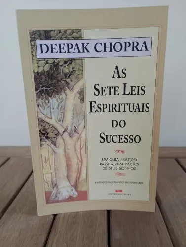 As sete leis espirituais do sucesso - Deepak Chopra