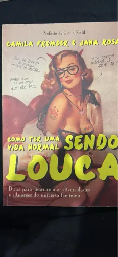 Livro COMO TER UMA VIDA NORMAL SENDO LOUCA