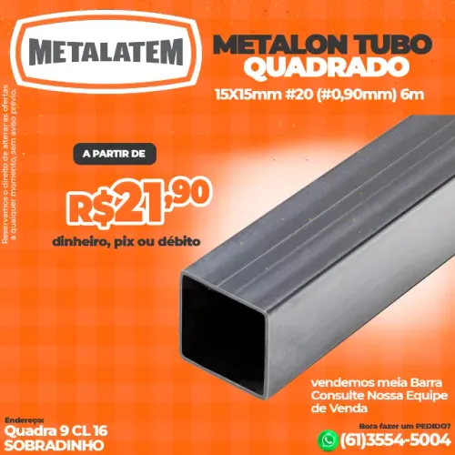 Metalon Tubo Quadrado 15x15 #20 (#0,90mm) 6m
