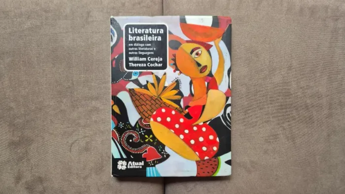 Literatura Brasileira: em diálogo com outras literaturas e outras linguagens. Ed. Atual.