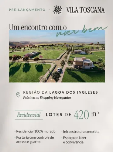 Lançamento condomínio Vila ToscanaLagoa Dos Ingleses