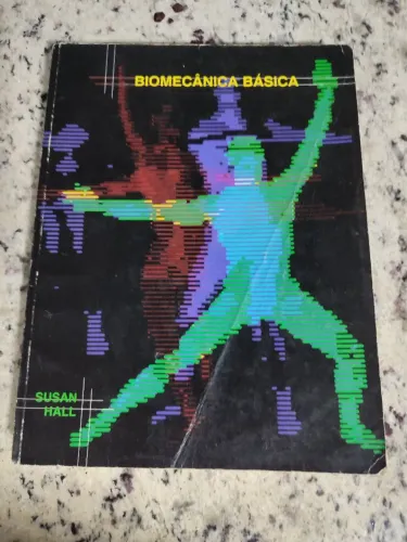 Livro - Biomecânica básica/ Educação física