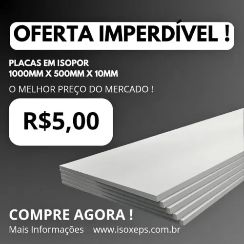 Isopor nas medidas de 1m x 50cm x 10mm imperdivel