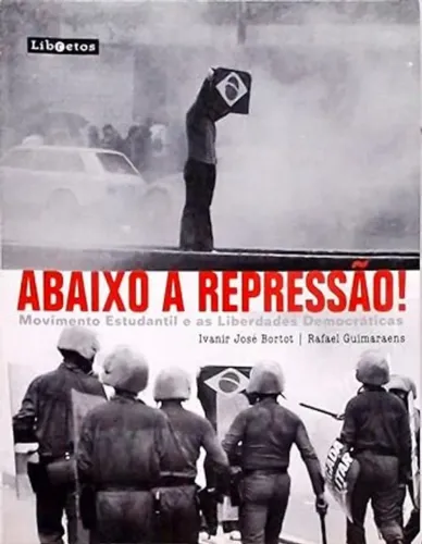 Livro - Abaixo à Repressão Movimento Estudantil e as Liberdades Democráticas