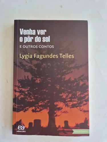 Venha Ver o Pôr do Sol e Outros Contos