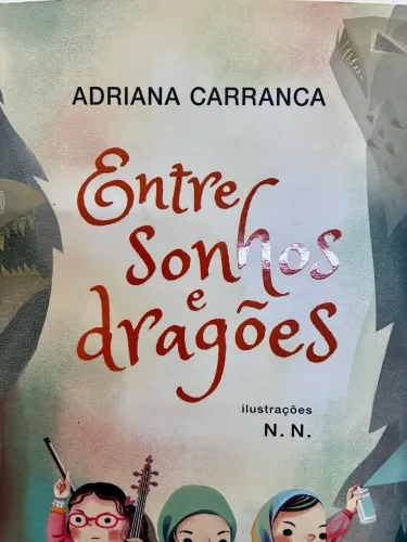 livro infantil entre sonhos e dragões adriana carranca