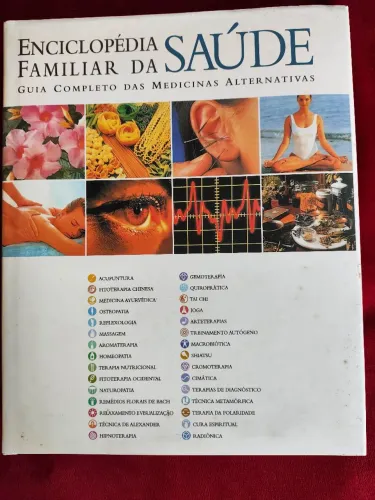Enciclopédia Familiar da Saúde - Guia Completo das Medicinas Alternativas