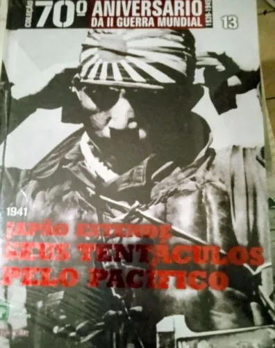 Volume 13 Coleção 70º Aniversário da II Guerra Mundial Novo Lacrado acompanha Dvd