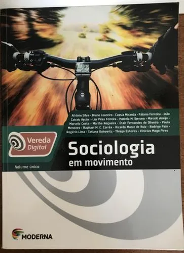Livro Sociologia em Movimento-Volume Único, 1ª Ed.,2013,Ed. Moderna