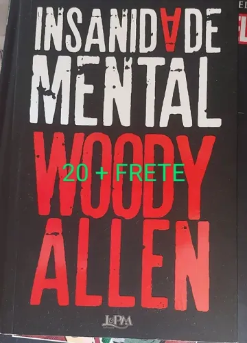 Insanidade Mental,  Woody Allen.
