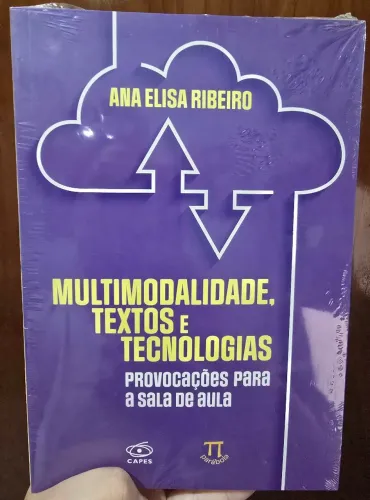 Multimodalidade, textos e tecnologias - Ana Elisa Ribeiro
